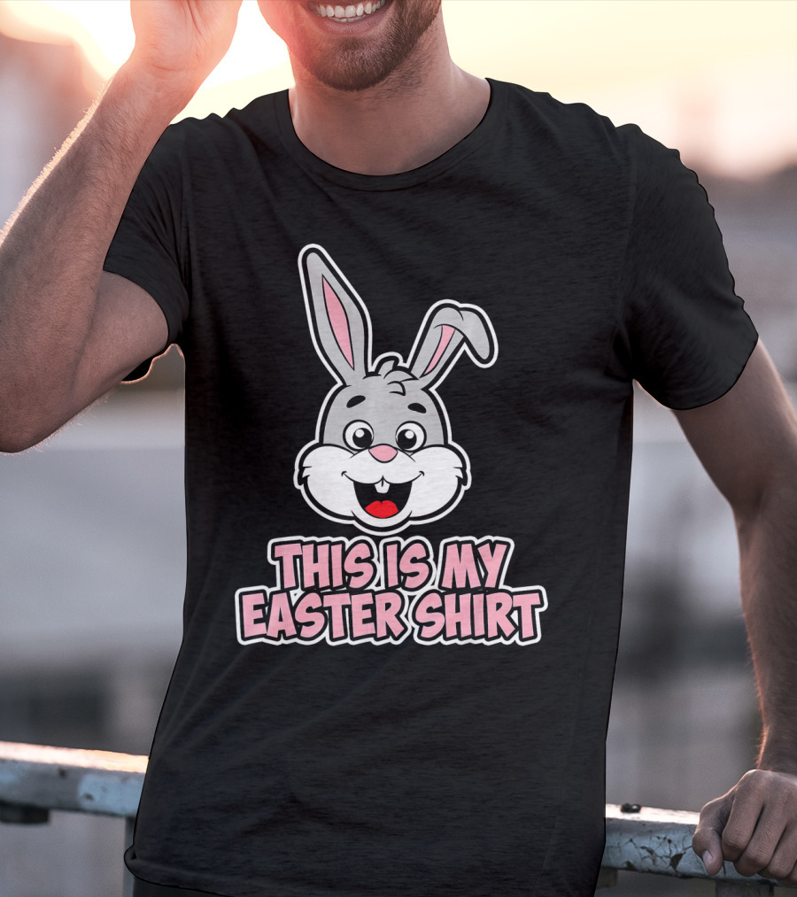 This Is My Easter Shirt Bunny T-Shirt