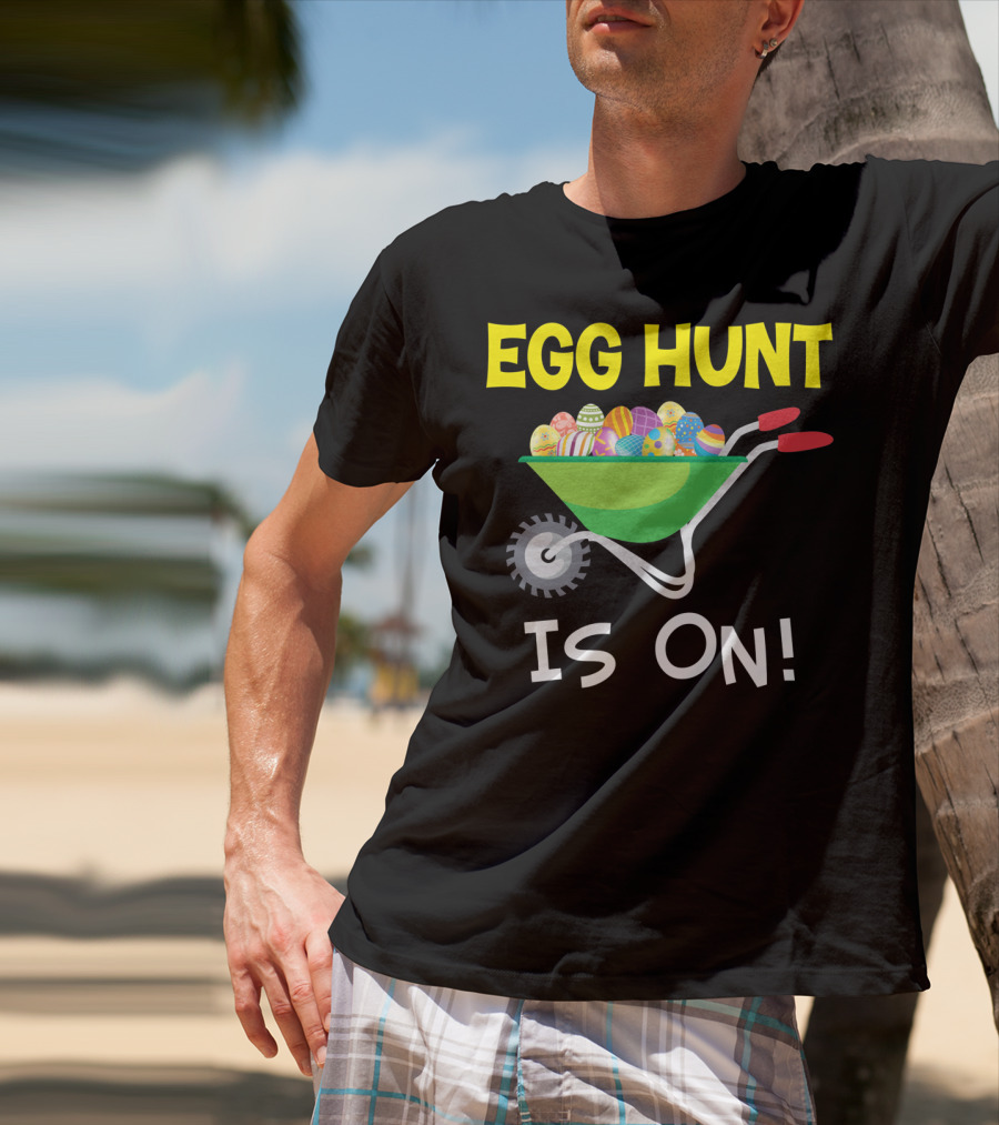 EGG HUNT IS ON Barrow Full Of Easter Eggs T-Shirt