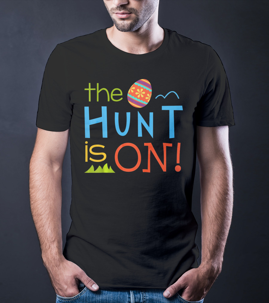 The Hunt Is On Colorful Easter Egg Adventure T-Shirt