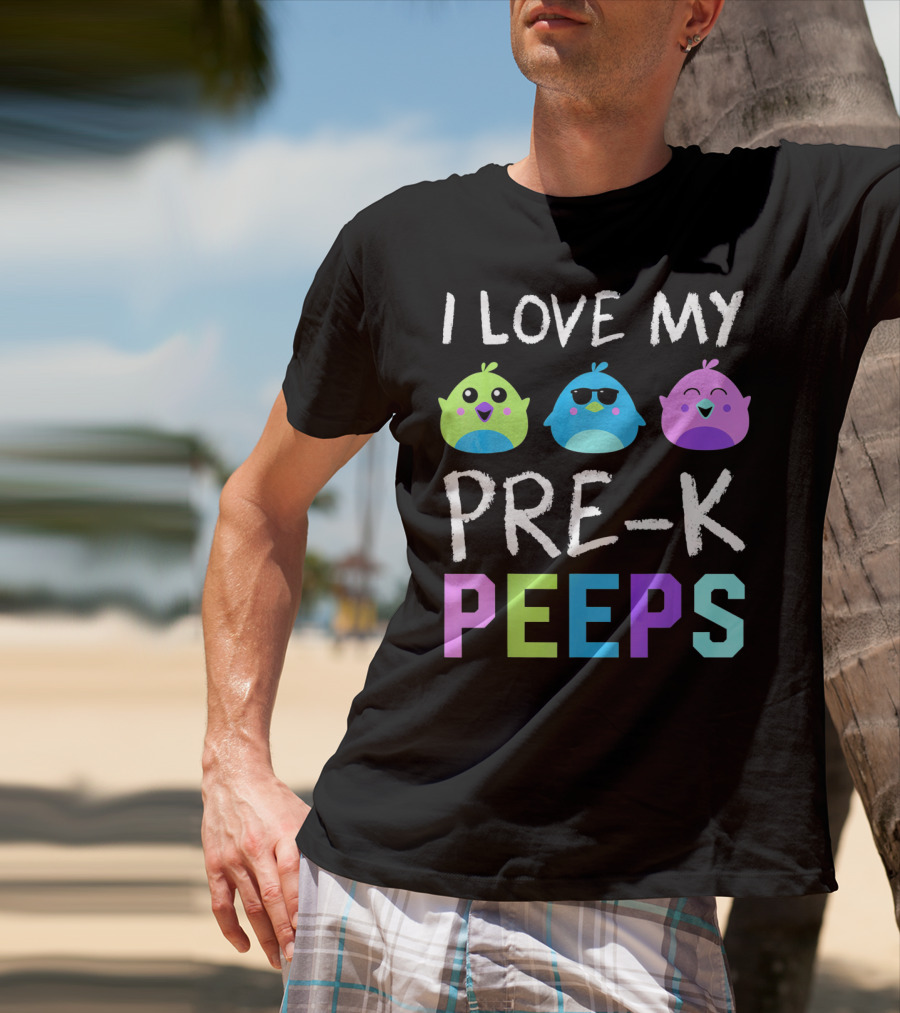 I Love My Pre K Peeps Colorful Easter Chicks Teacher T-Shirt
