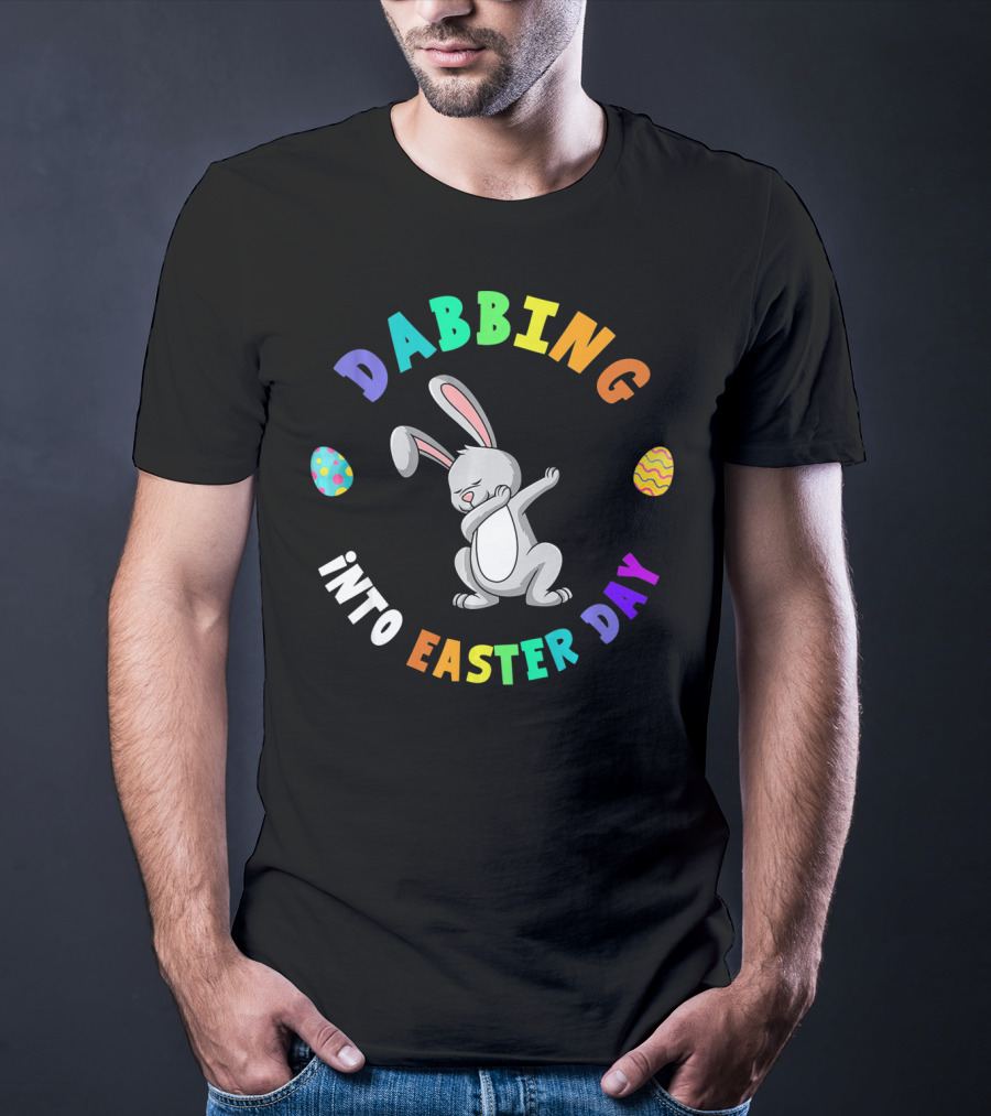 Dabbing Into Easter Day Happy Bunny With Colorful Eggs T-Shirt
