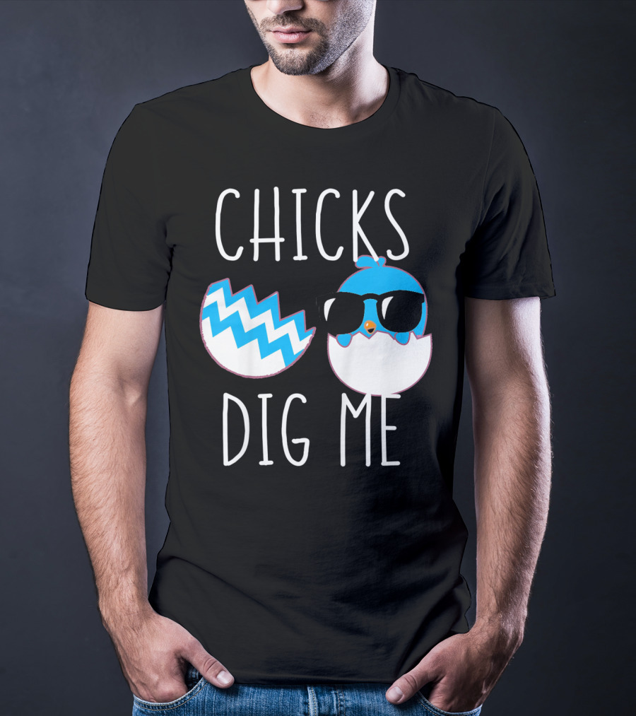 Chicks Dig Me Blue Cartoon Chick Sunglasses Eggshell T-Shirt