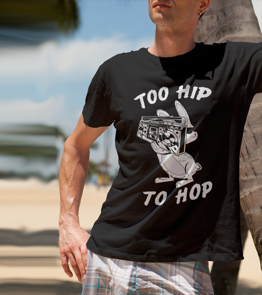 Too Hip To Hop Easter Bunny Rapp Boombox Cool Shades T-Shirt