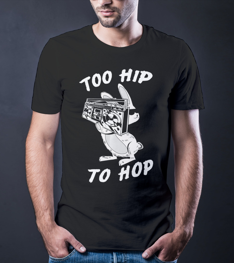 Too Hip To Hop Easter Bunny Rapp Boombox Cool Shades T-Shirt