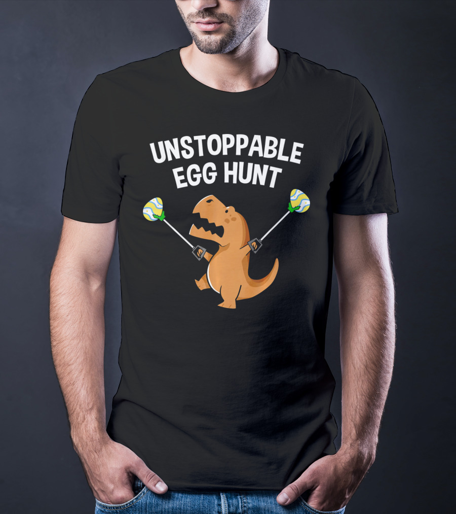 Unstoppable Egg Hunt Funny Rex Dinosaur Easter T-Shirt