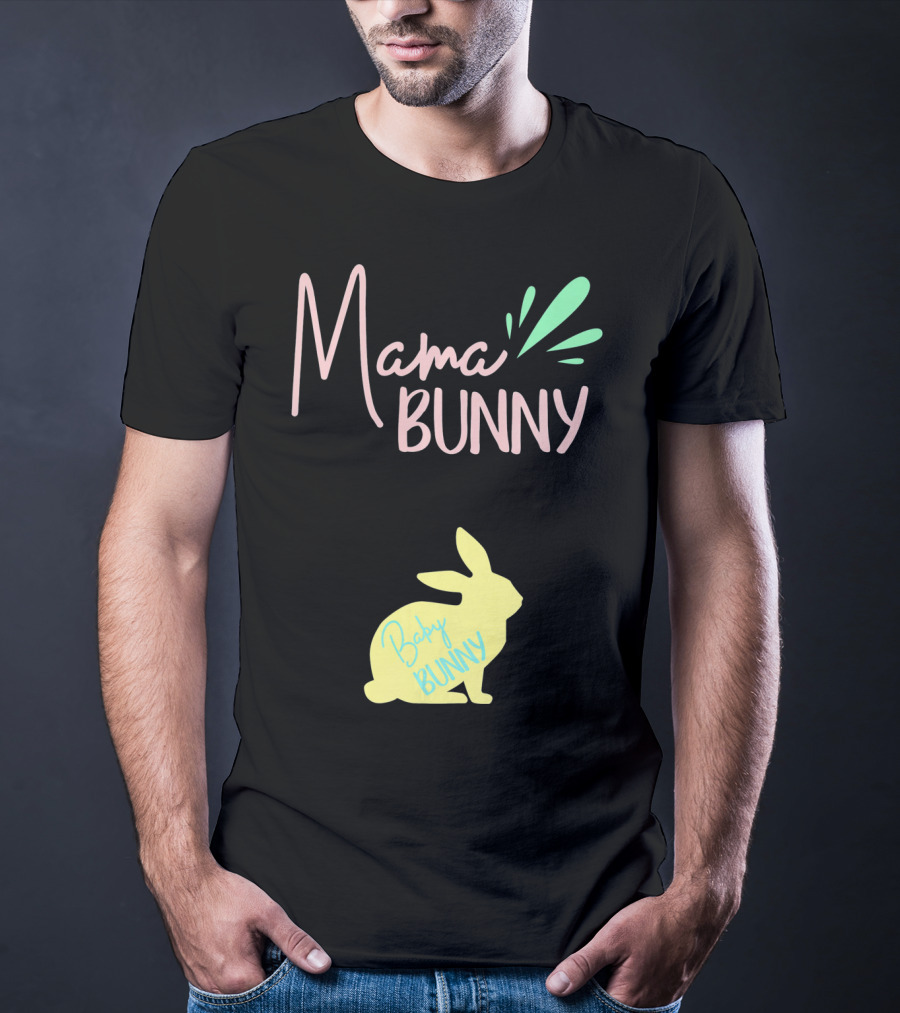 Mama Bunny Baby Bunny Easter T-Shirt