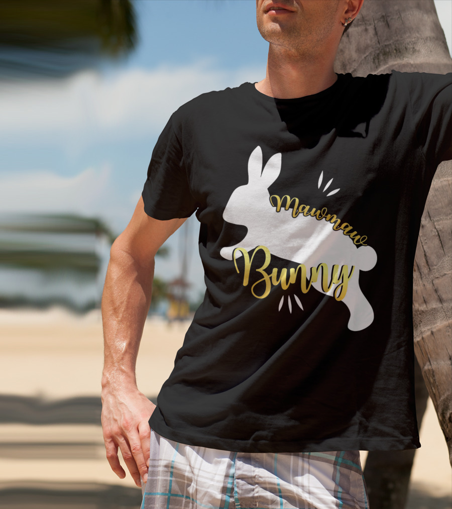 Mawmaw Bunny Easter Funny Cute Bun T-Shirt
