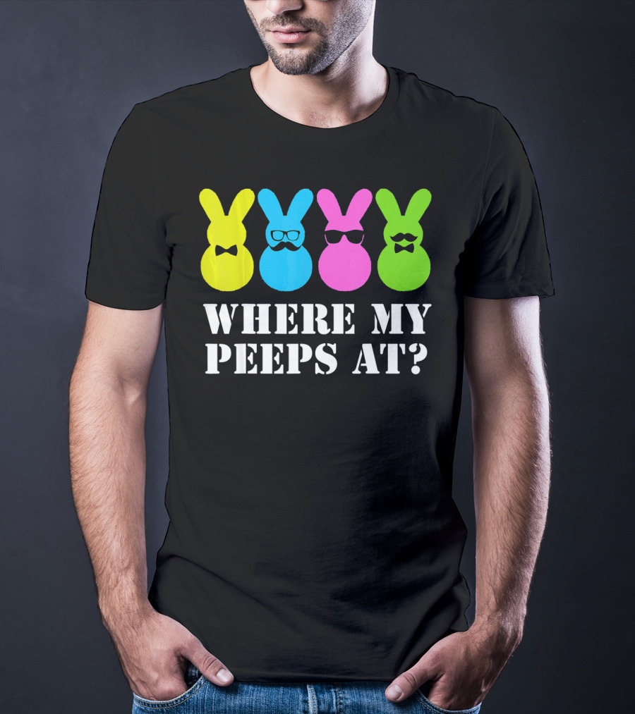 Where My Peeps At Easter Bunny Colorful Bowtie Glasses Moustache Spectacles T-Shirt