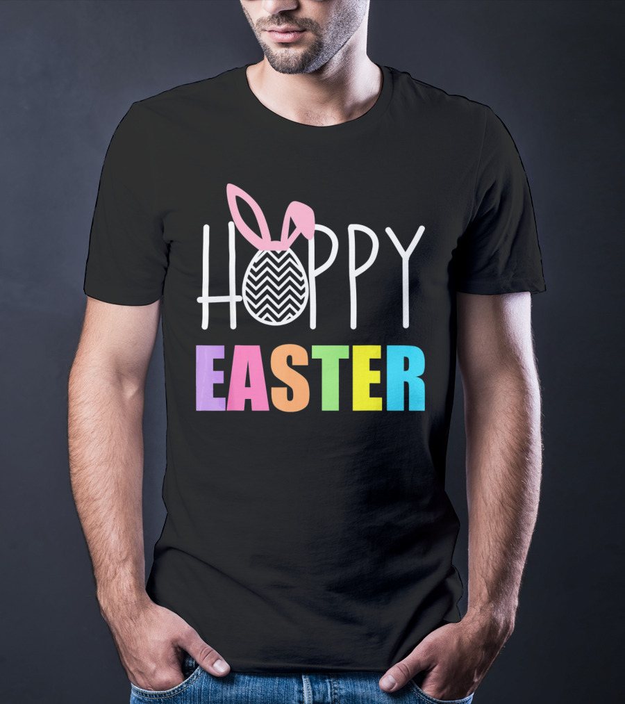 Hoppy Easter Happy Easter With Colorful Text And Bunny Egg T-Shirt