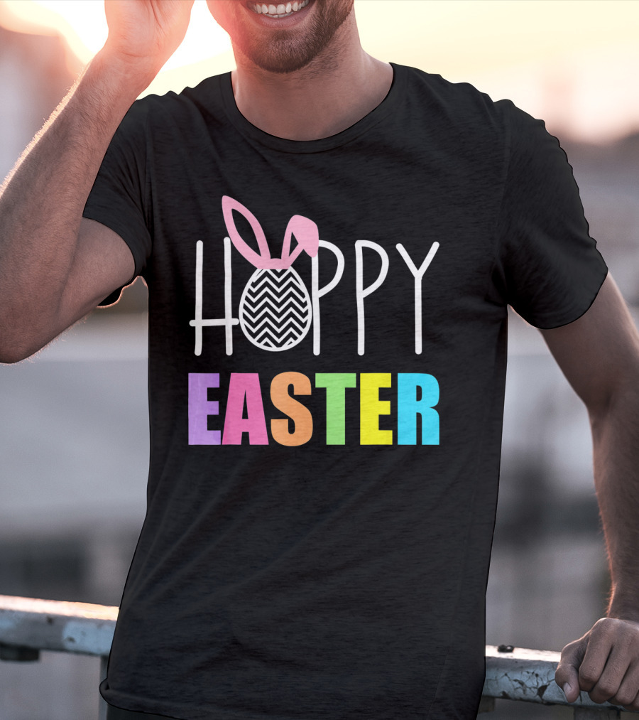 Hoppy Easter Happy Easter With Colorful Text And Bunny Egg T-Shirt