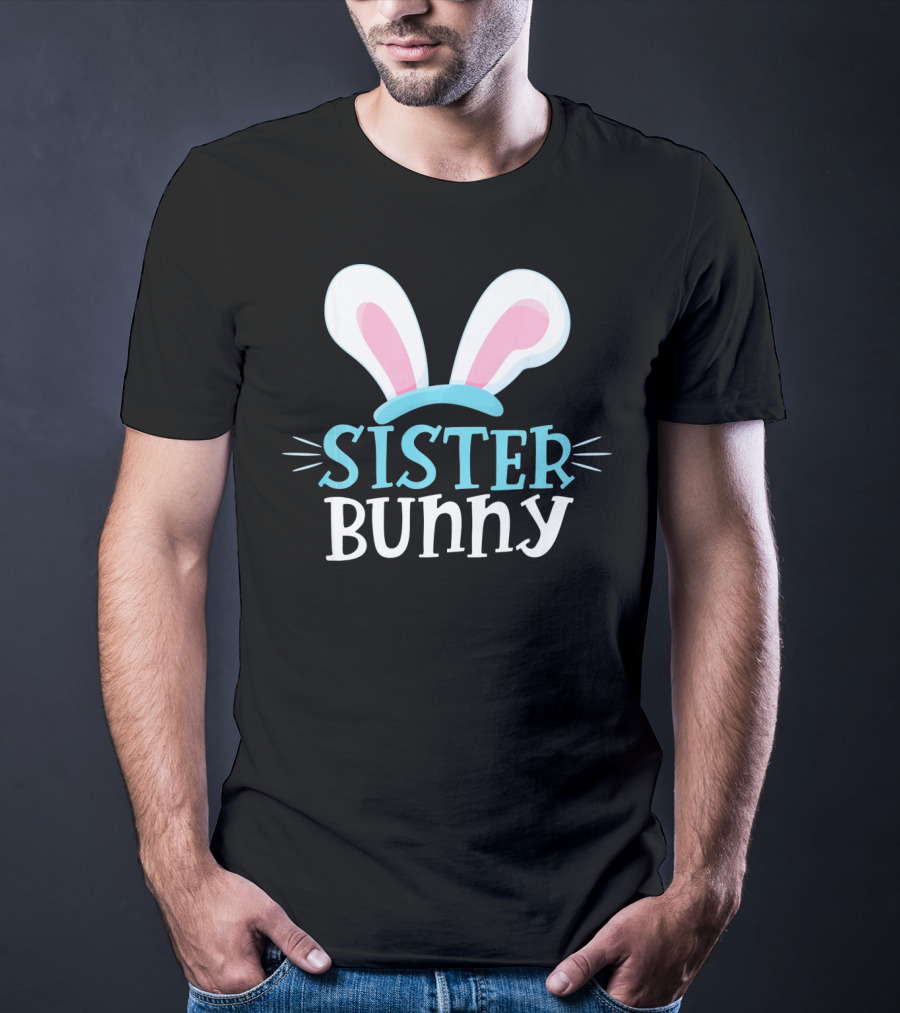 Sister Bunny Easter Bunny Ears T-Shirt