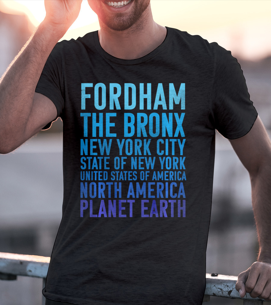 Fordham The Bronx New York City State Of New York United States Of America North America Planet Earth T-Shirt