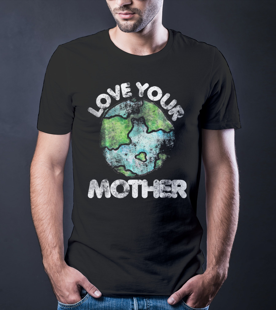 Love Your Mother Vintage Earth Day Planet T-Shirt