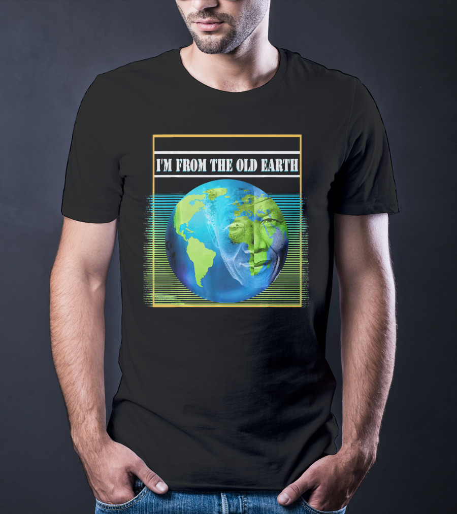 Mandela Effect I'm From The Old Earth T-Shirt