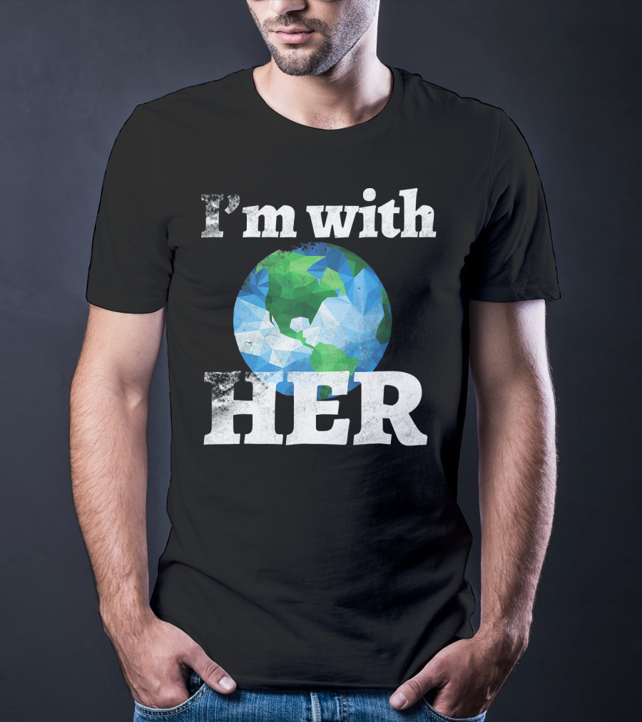 I'm With Her Earth Globe March For Science T-Shirt