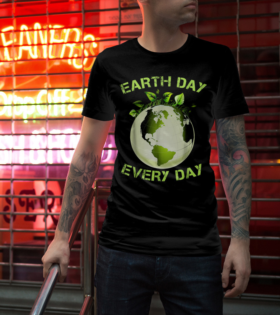 Earth Day Every Day T-Shirt