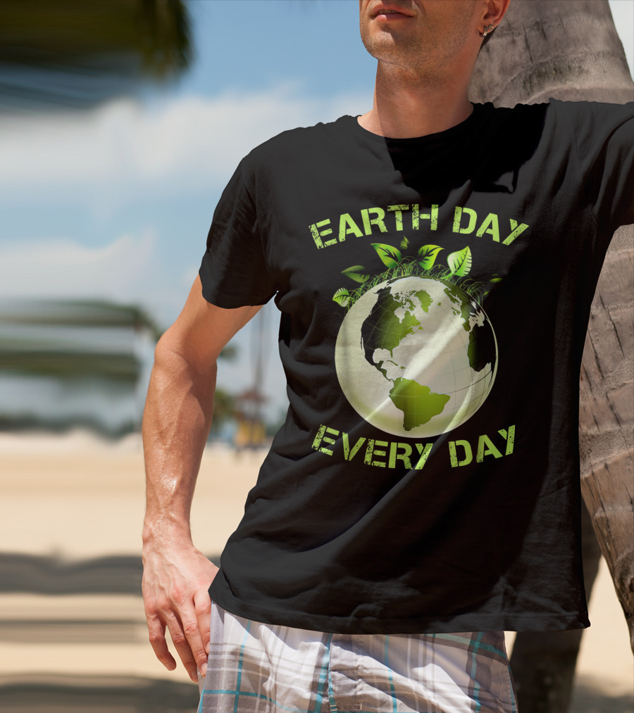 Earth Day Every Day T-Shirt