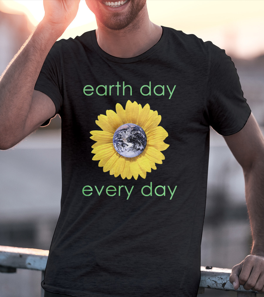 Earth Day Every Day Sunflower Globe Green Environment T-Shirt