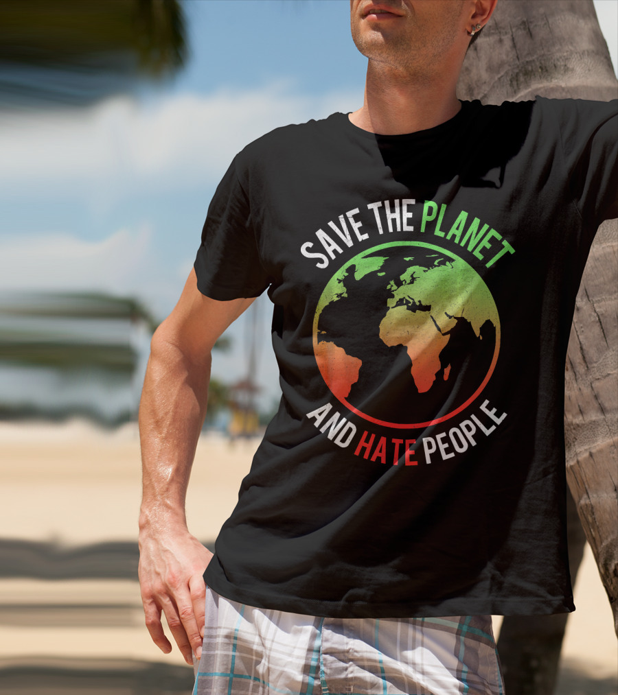 Save The Planet And Hate People Earth Map T-Shirt
