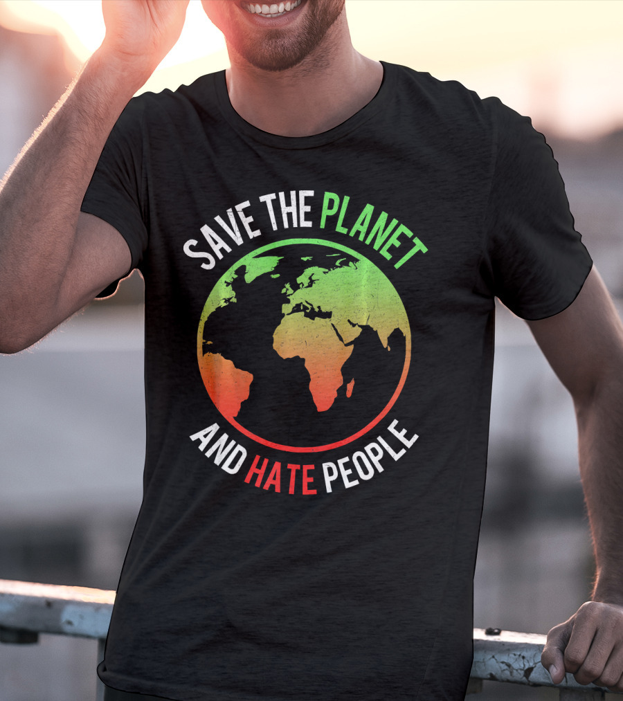 Save The Planet And Hate People Earth Map T-Shirt