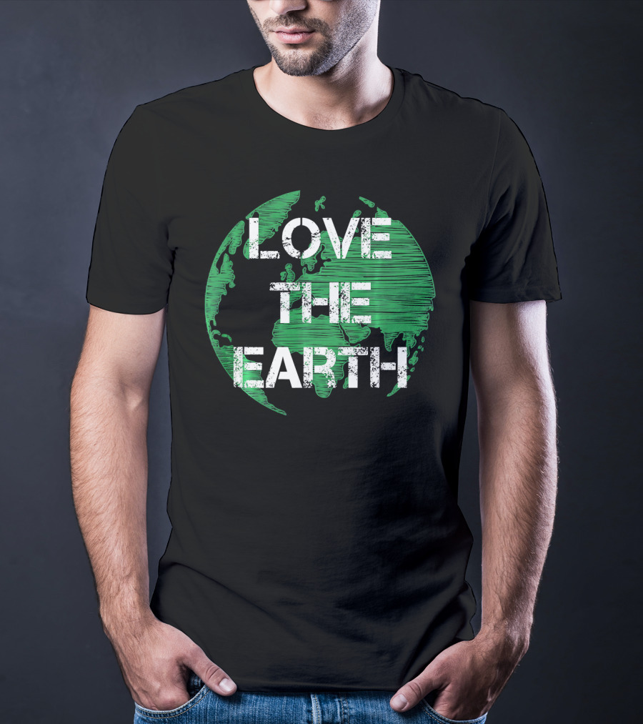 Love The Earth Green World Earth Day T-Shirt