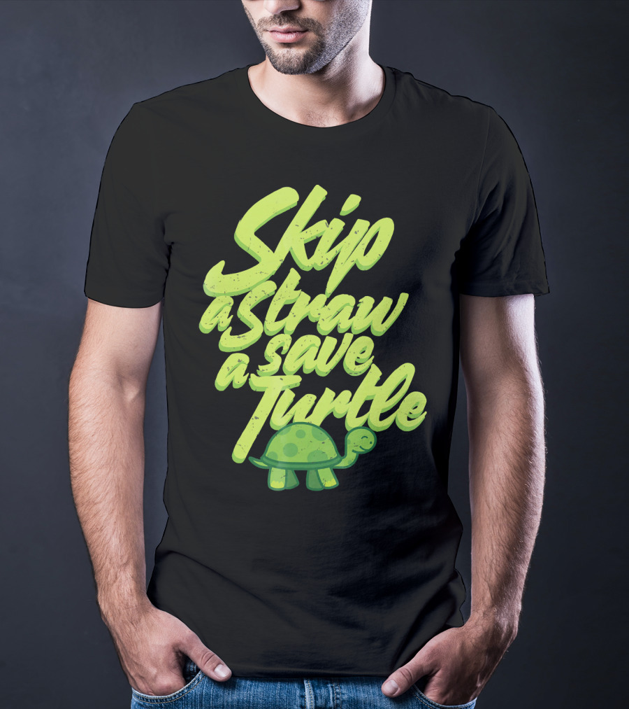 Skip A Straw Save A Turtle Save The Oceans T-Shirt