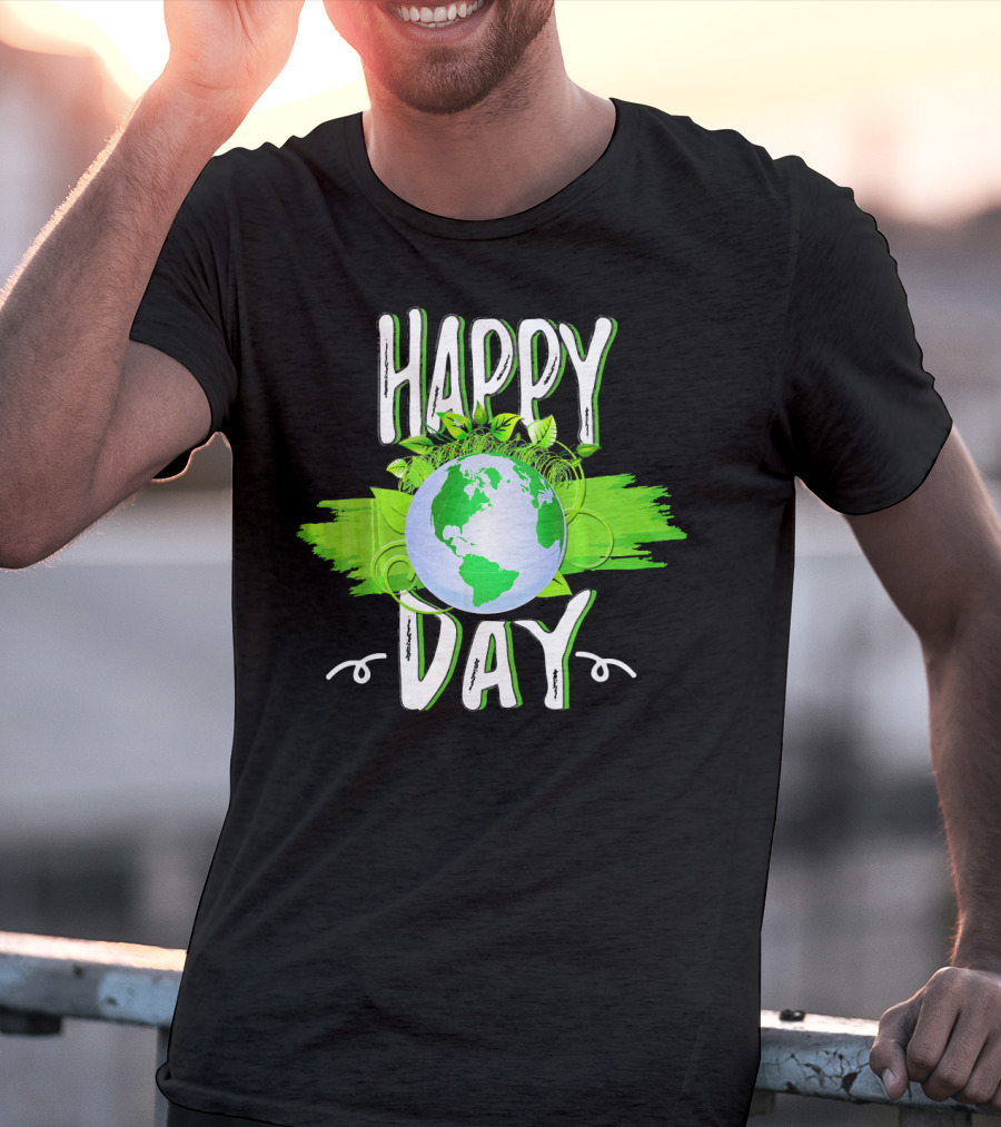 Happy Day Earth Green Leaves Planet T-Shirt