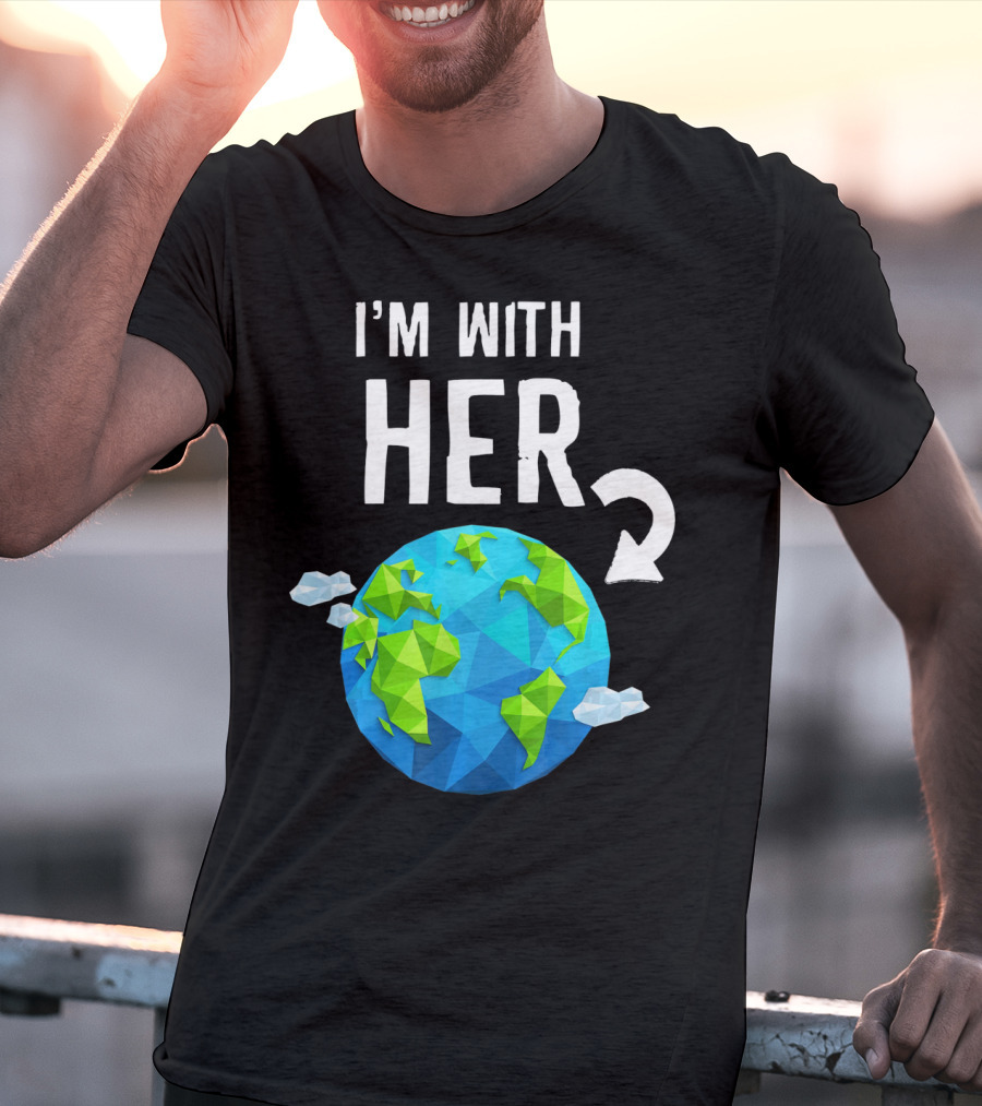 I'm With Her Earth Day Low Poly Earth T-Shirt
