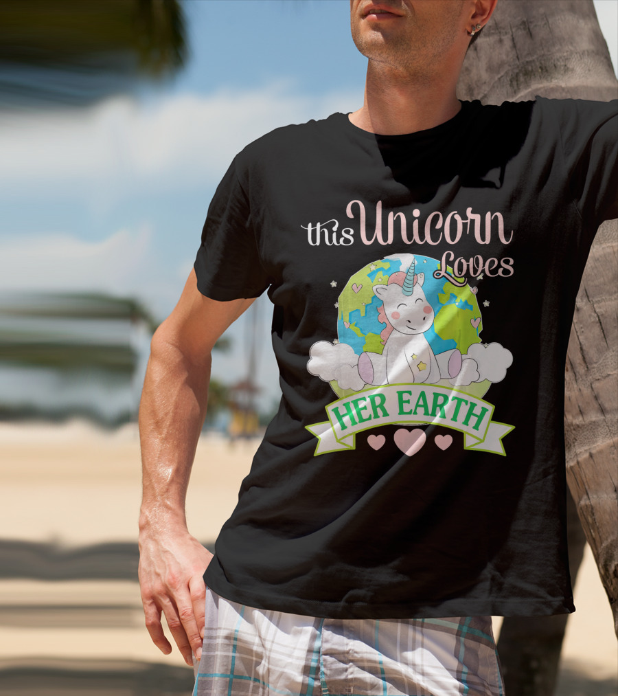 This Unicorn Loves Her Earth T-Shirt