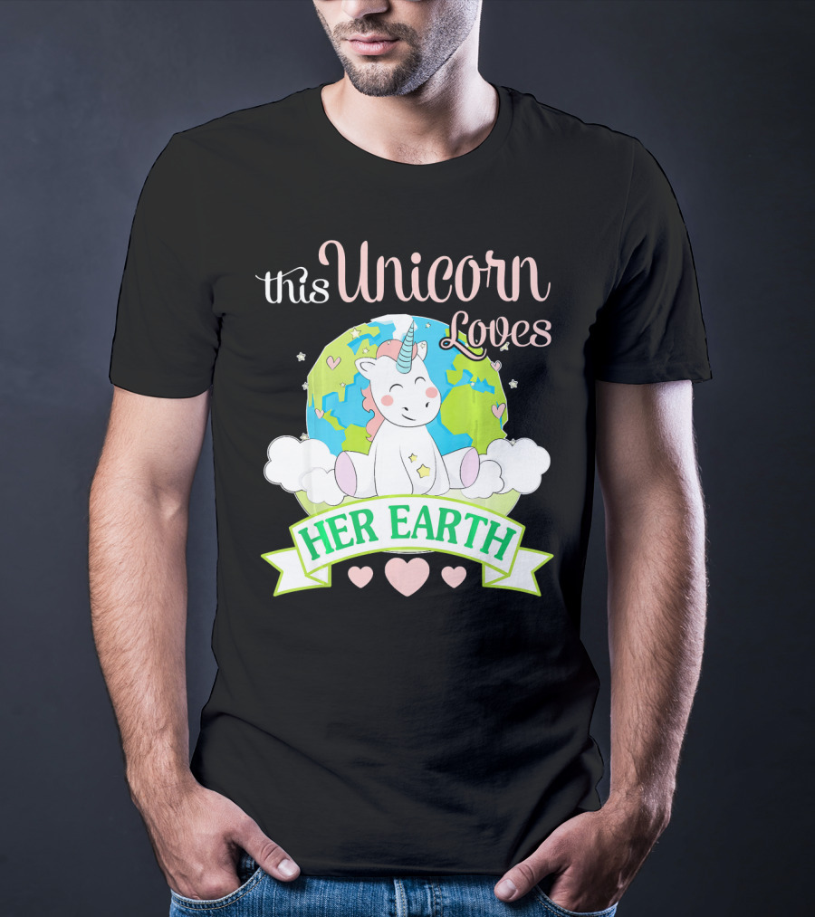 This Unicorn Loves Her Earth T-Shirt