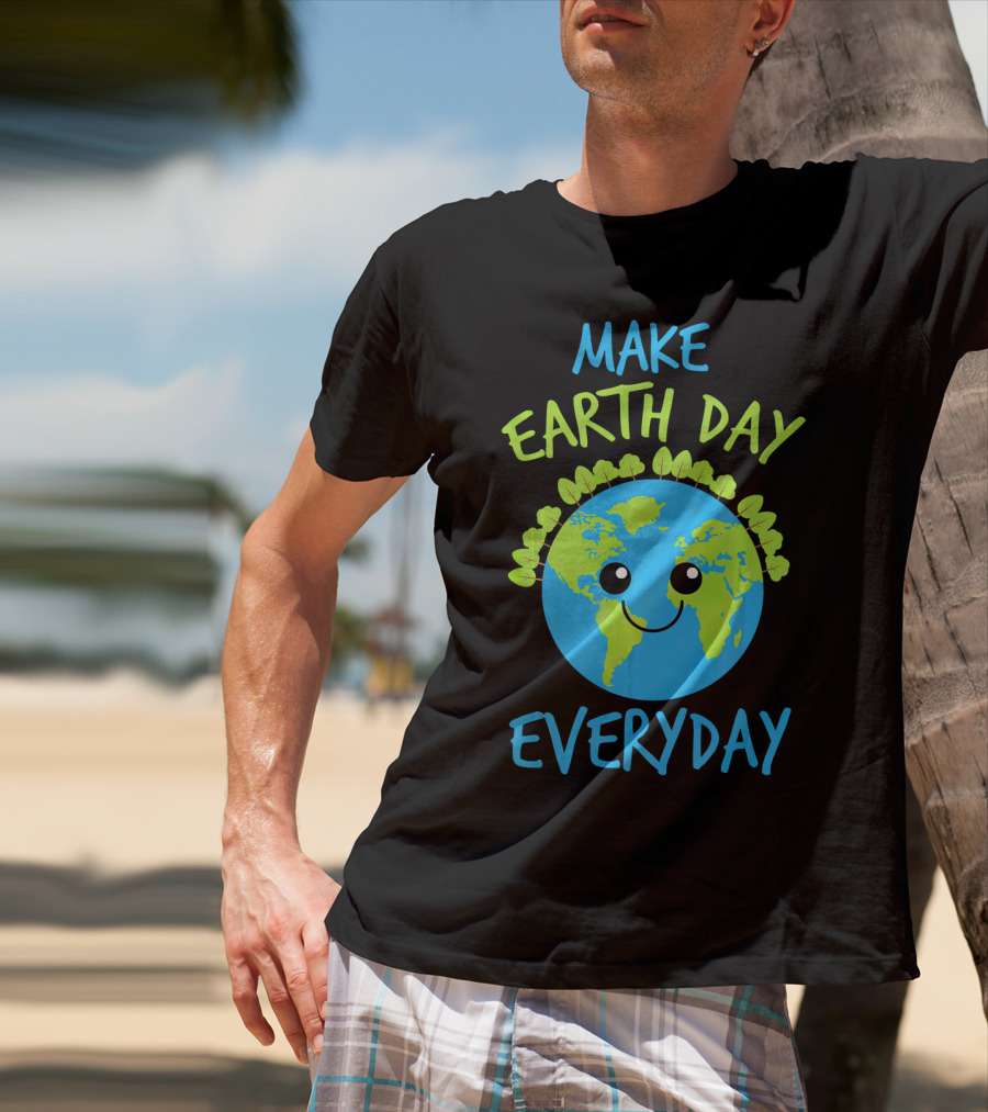MAKE EARTH DAY EVERYDAY Cute Smiling Earth Cartoon With Green Tree Garland T-Shirt