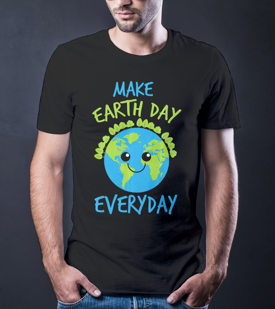 MAKE EARTH DAY EVERYDAY Cute Smiling Earth Cartoon With Green Tree Garland T-Shirt