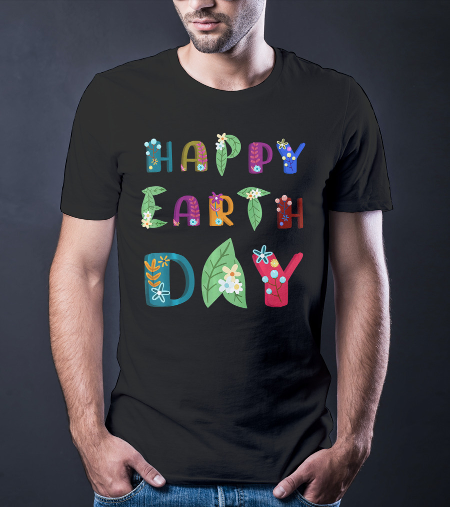 Happy Earth Day Nature Lovers Floral Lettering T-Shirt
