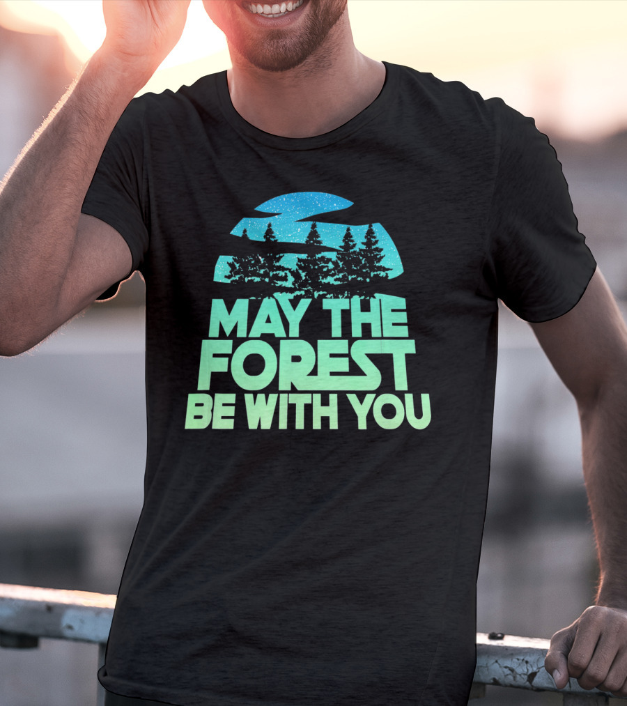 MAY THE FOREST BE WITH YOU Nature Trees Starry Sky T-Shirt
