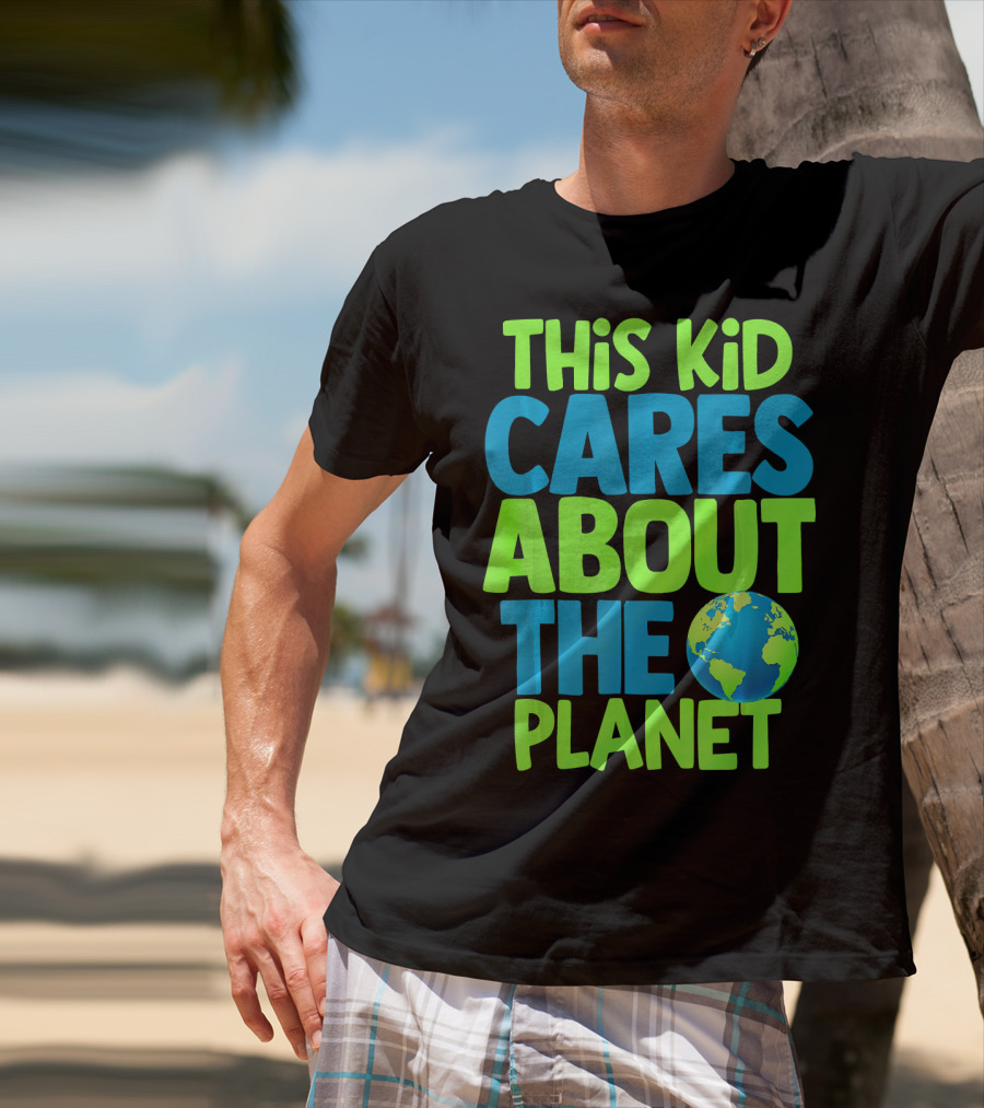This Kid Cares About The Planet Earth T-Shirt