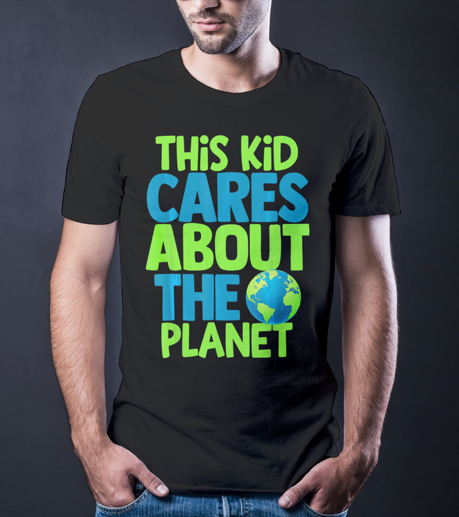 This Kid Cares About The Planet Earth T-Shirt