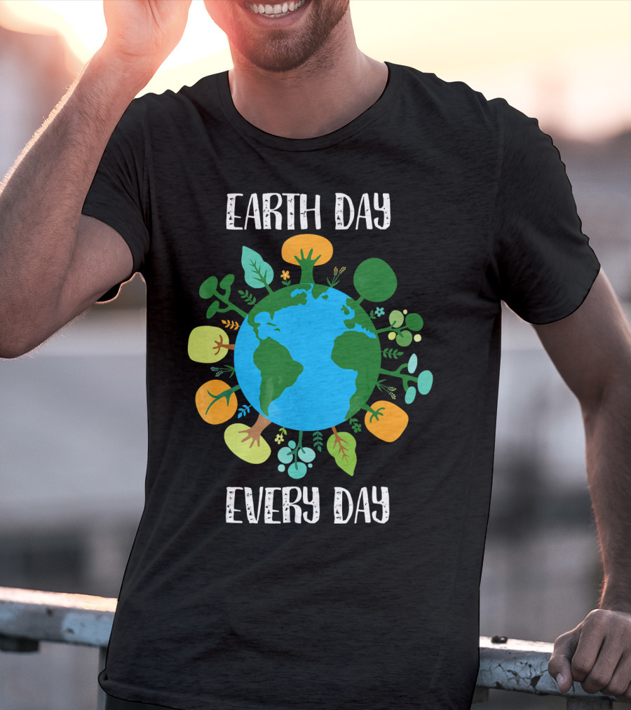 Earth Day Every Day Earth With Plants T-Shirt