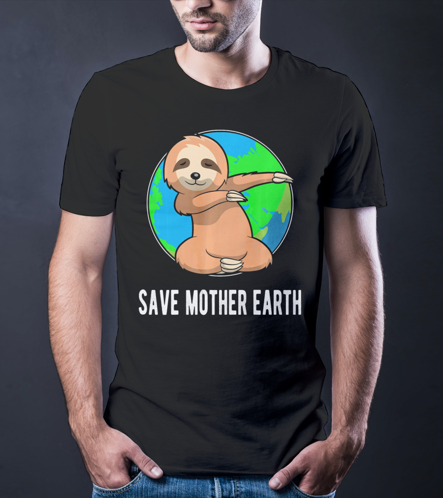 Save Mother Earth Dabbing Sloth Earth Day T-Shirt