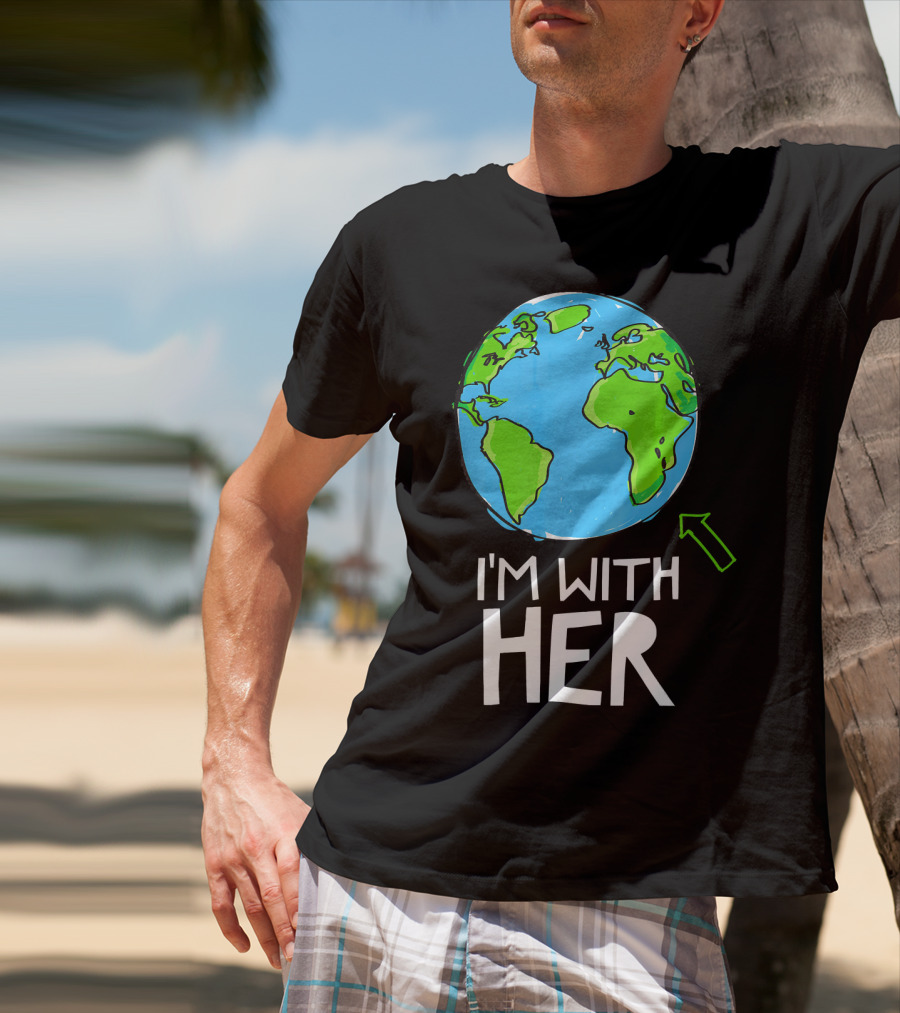 Science March I'm With Her Earth T-Shirt