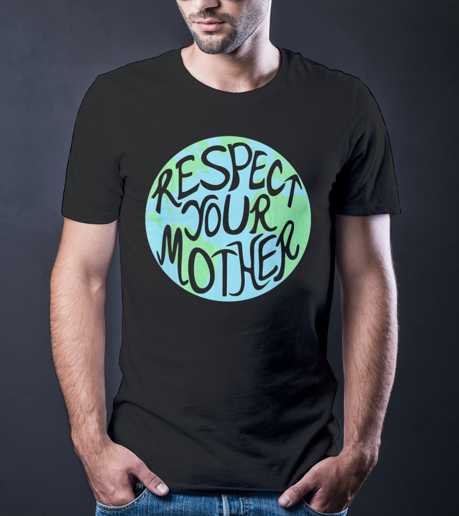 Respect Your Mother Hand Drawn Earth T-Shirt
