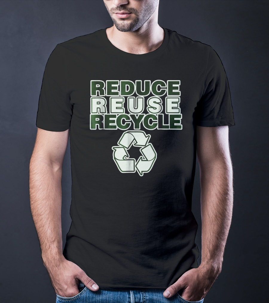 Reduce Reuse Recycle Earth Day T-Shirt