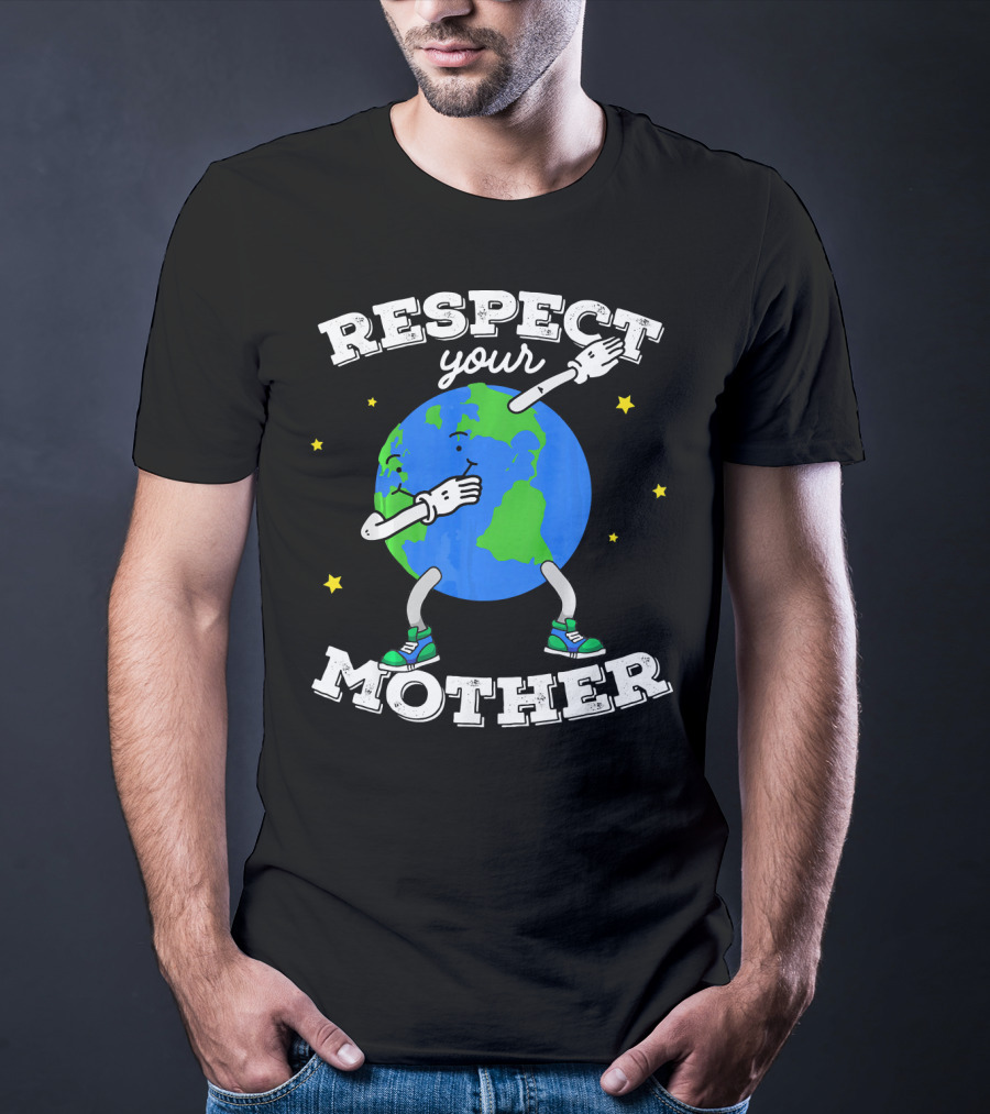 Respect Your Mother Earth Day Dabbing Planet T-Shirt