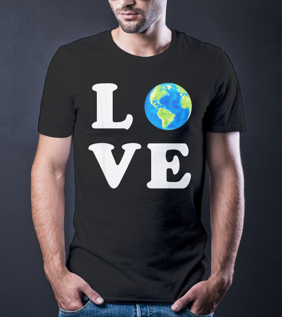 LOVE Earth Day Kids Women Men Environ T-Shirt