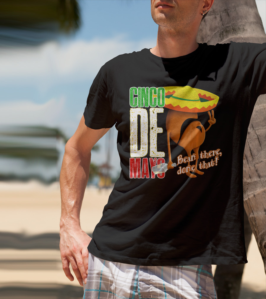 Cinco De Mayo Bean There Done That Sombrero Peace Sign T-Shirt