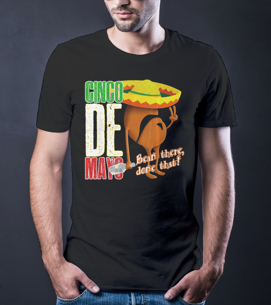 Cinco De Mayo Bean There Done That Sombrero Peace Sign T-Shirt