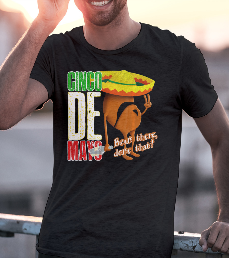Cinco De Mayo Bean There Done That Sombrero Peace Sign T-Shirt