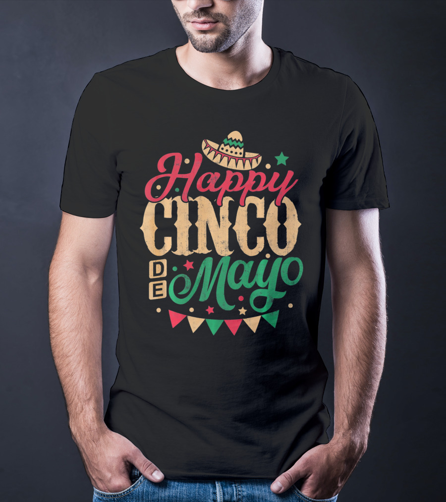Happy Cinco De Mayo Mexican Celebration Sombrero Flags T-Shirt