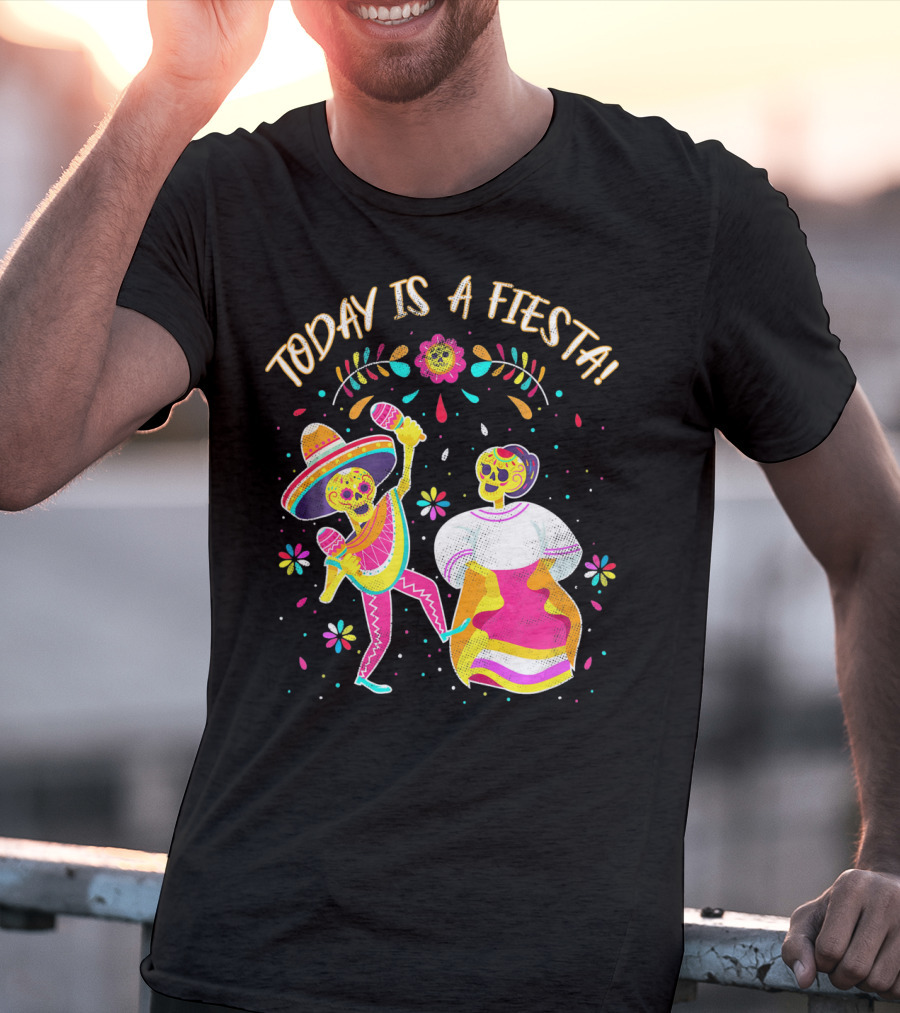Today Is A Fiesta Cute Sugar Skull Dancing Mariachi And Celebrating Skeleton T-Shirt