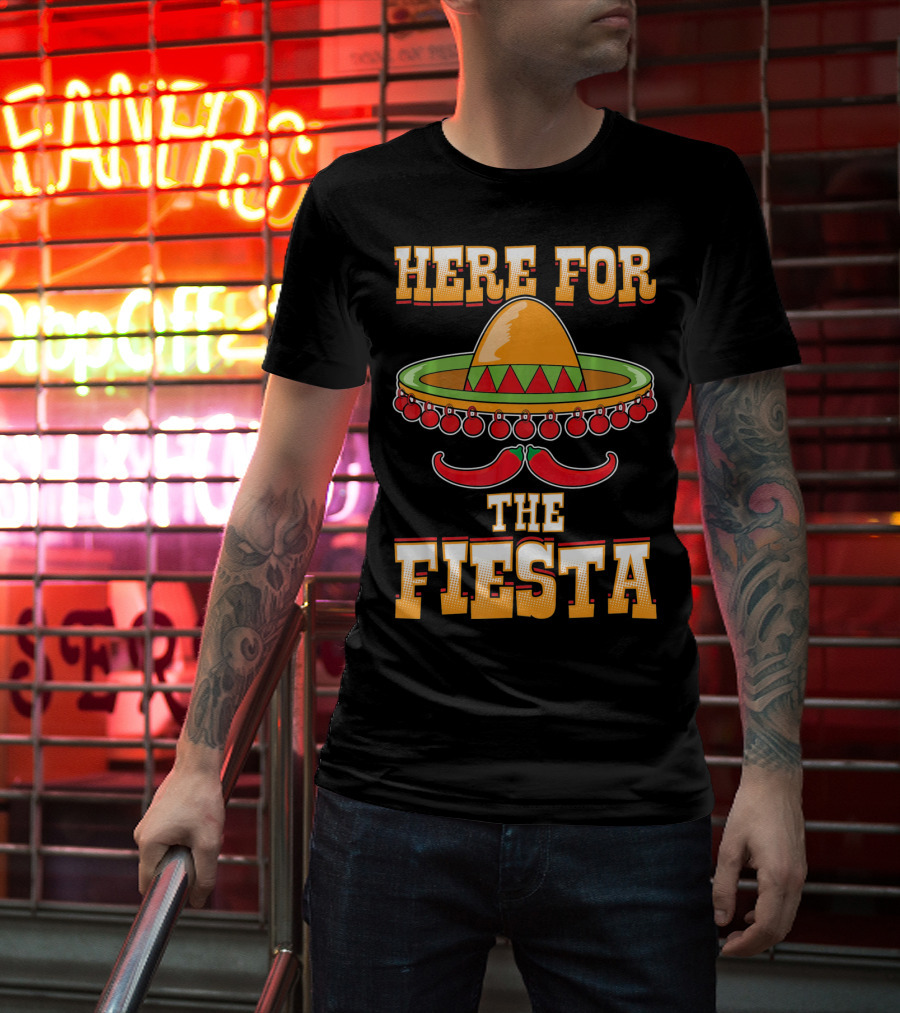 Here For The Fiesta Cinco De Mayo Sombrero And Chili Peppers T-Shirt