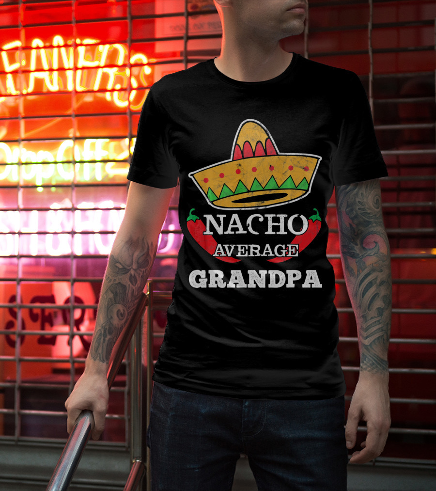 Nacho Average Grandpa Sombrero Chili Peppers T-Shirt